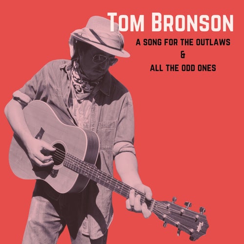 a song for the outlaws and all the odd ones