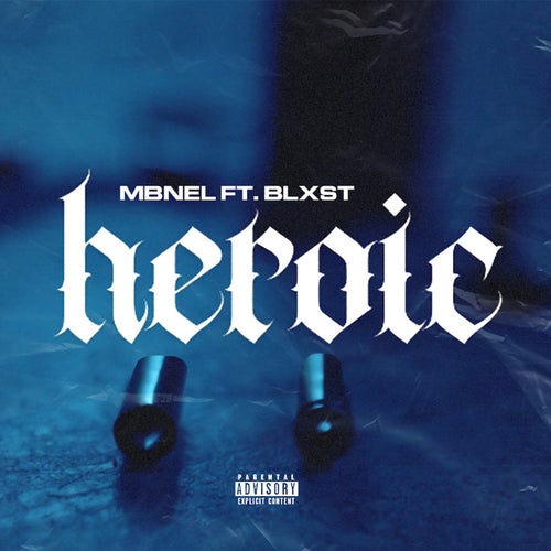 Heroic  (feat. BLXST)