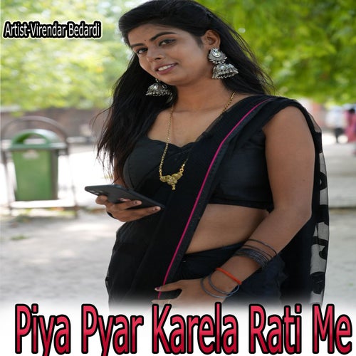 Piya Pyar Karela Rati Me