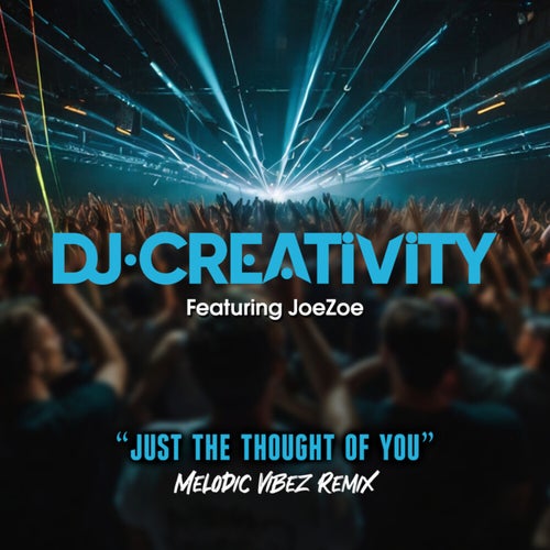 just the thought of you (extended melodic vibez remix)