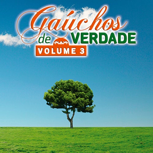 Gaúchos de Verdade - Volume 3