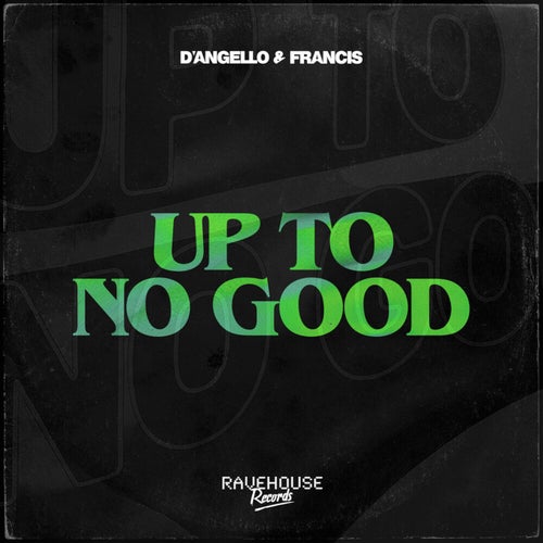 Up To No Good (Extended Mix)