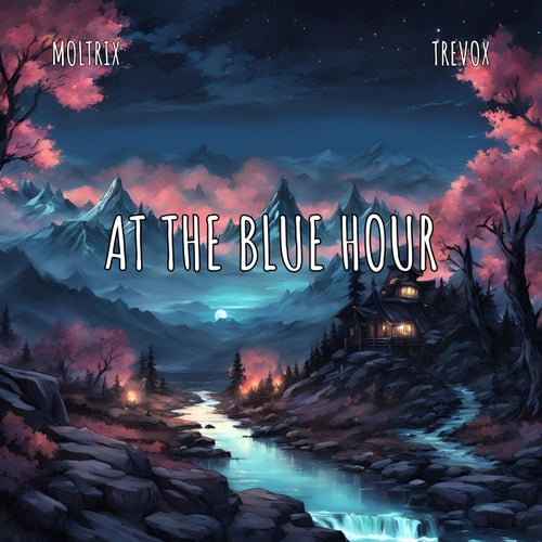 at the blue hour (feat. Trevox)