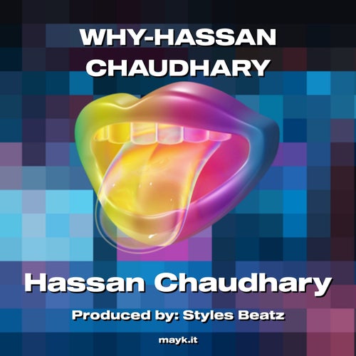 WHY-HASSAN CHAUDHARY