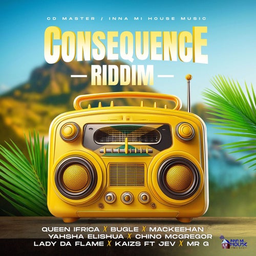 Consequence Riddim