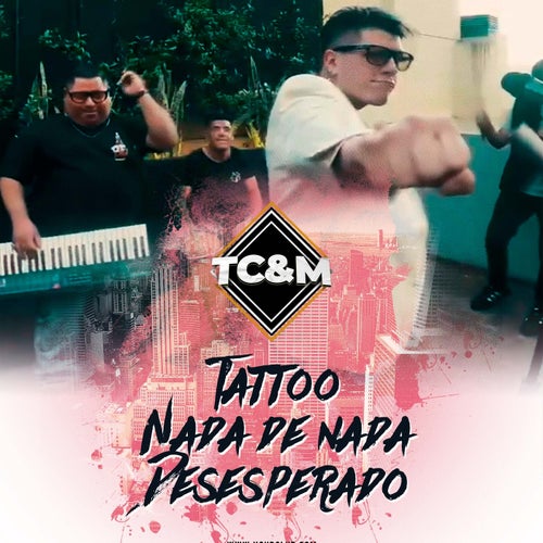 Tatto / Nada de nada / Desesperado
