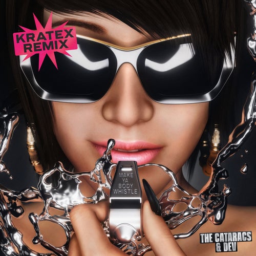 Make Ya Body Whistle (Kratex Remix)