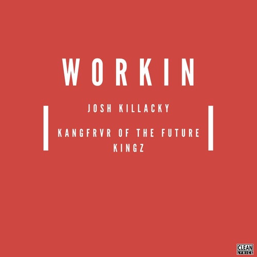 Workin (feat. Kangfrvr)