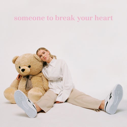 Someone to Break Your Heart
