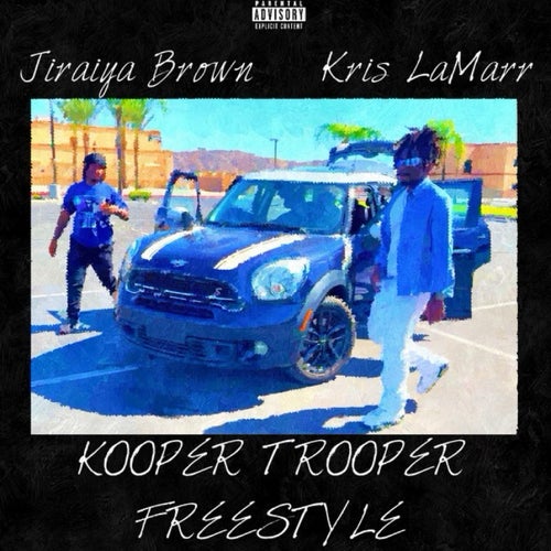 Kooper Trooper Freestyle (feat. Jiraiya Brown)