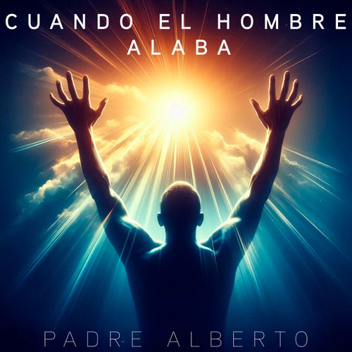 Cuando El Hombre Alaba