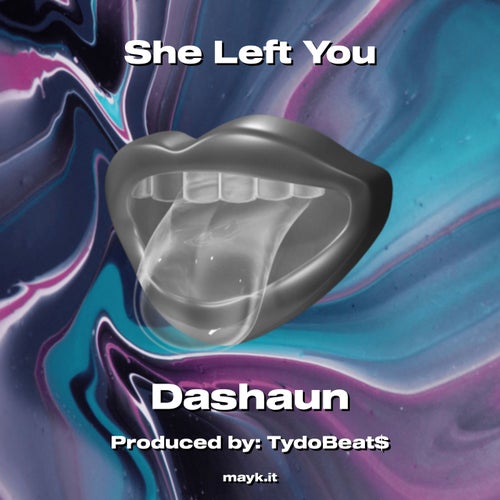 She Left You