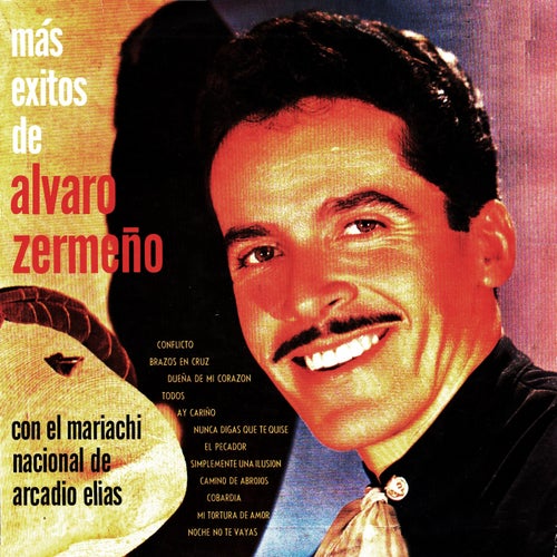 Mas exitos de Alvaro Zermeno con el Mariachi nacional de Arcadio Elias