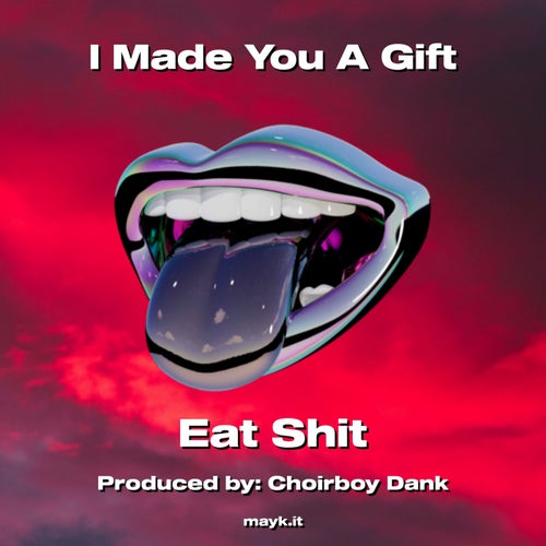 I Made You A Gift