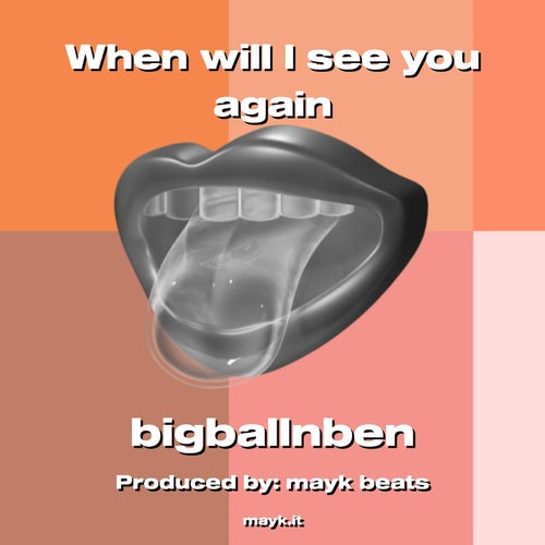 When will I see you again