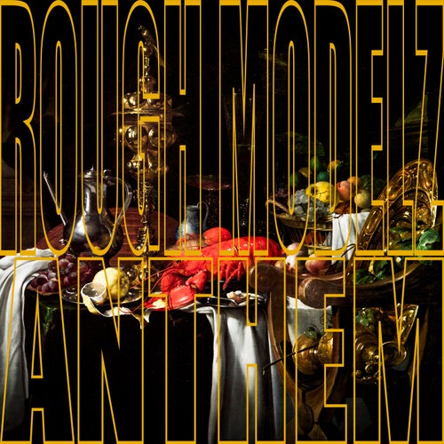 ROUGH MODELZ (Anthem)