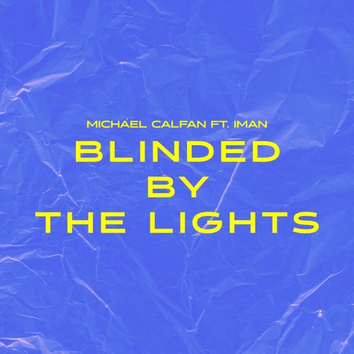 Blinded By The Lights (feat. IMAN) (Extended)