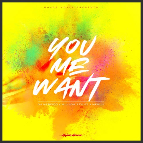 You Me Want (feat. Million Stylze, Menju)