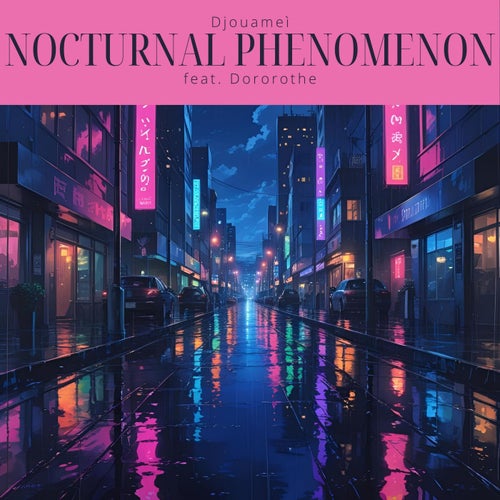 nocturnal phenomenon (feat. Dororothe)