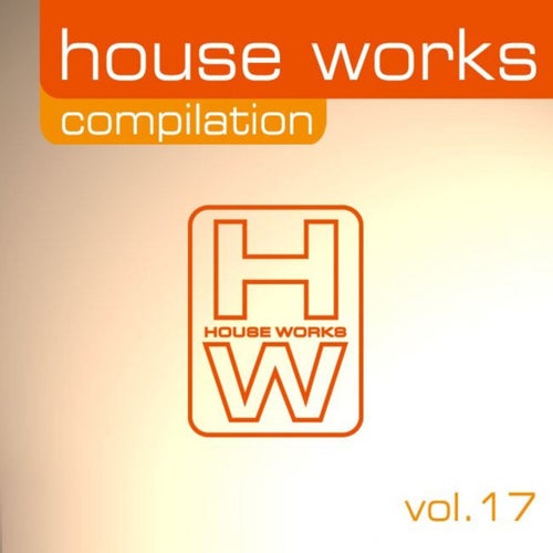 House Works Compilation, Vol. 17