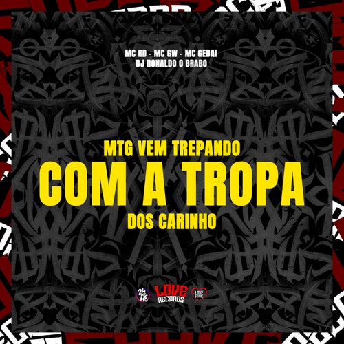 Mtg Vem Trepando Com a Tropa dos Carinho