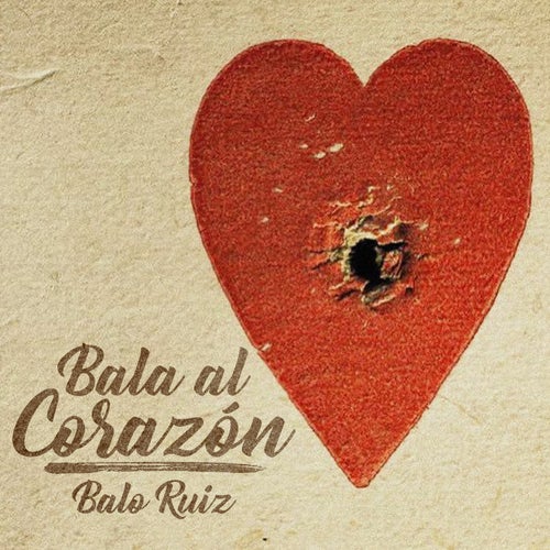 Bala Al Corazón