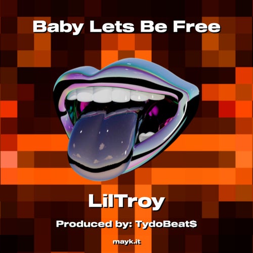 Baby Lets Be Free