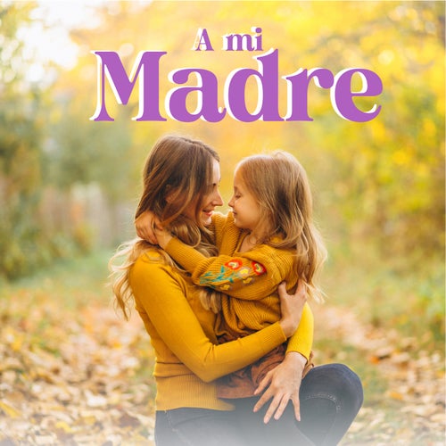 A Mi Madre