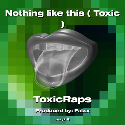 Nothing like this ( Toxic )
