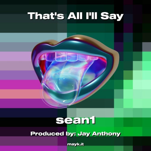 Thats All Ill Say