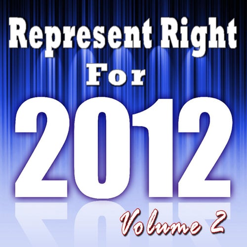 Represent Right for 2012, Vol. 2