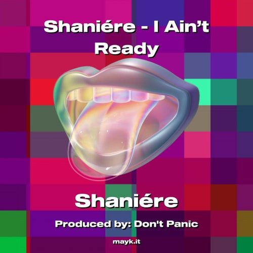 Shanire - I Ain’t Ready