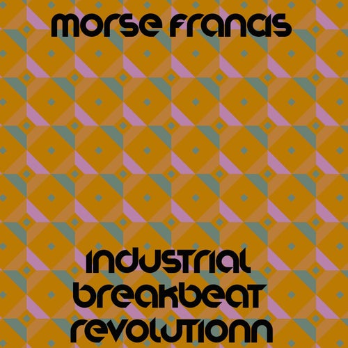 Industrial Breakbeat Revolution