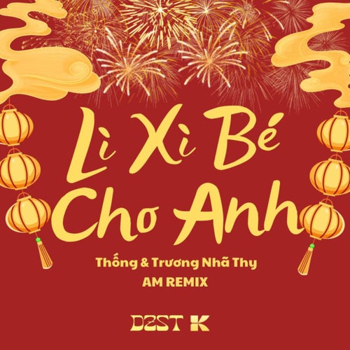 Lì Xì Bé Cho Anh (AM Remix)