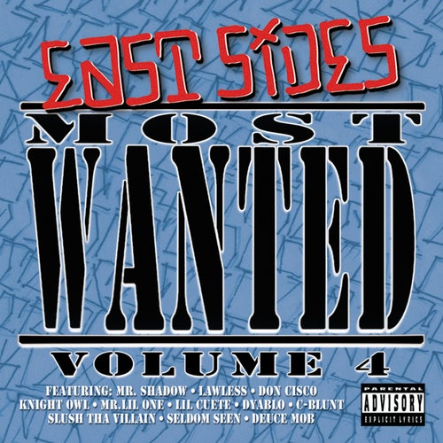 East Sides Most Wanted Volume Four