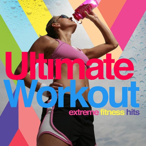 Ultimate Workout - Extreme Fitness Hits by Paul Emanuel, Klas Whal, Paul  Joseph Smith, Johan Klereby, Benjamin Fitzgerald, Roscoe Williamson, Jeevan  Anandasivam, Donnie Dragon, Mobile Mansion, Ben Wheeler, Gregory  Fitzgerald, Jules Bromley