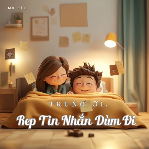 Trung Ơi, Rep Tin Nhắn Dùm Đi