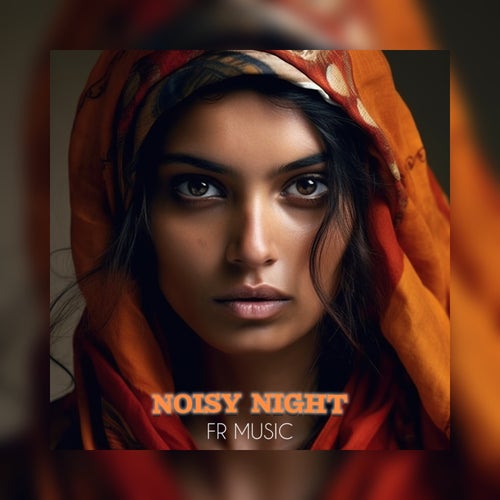 Noisy Night