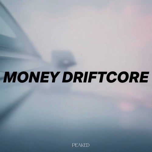 Money Driftcore