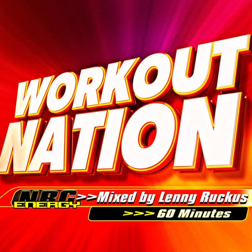 Workout Nation - Mixed by Lenny Ruckus