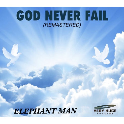 God Never Fail (Remastered)