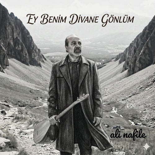 Ey Benim Divane Gönlüm