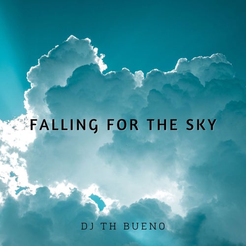Falling For The Sky