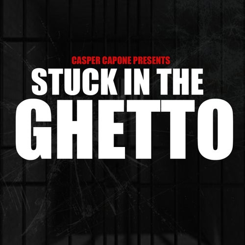 Stuck In The Ghetto