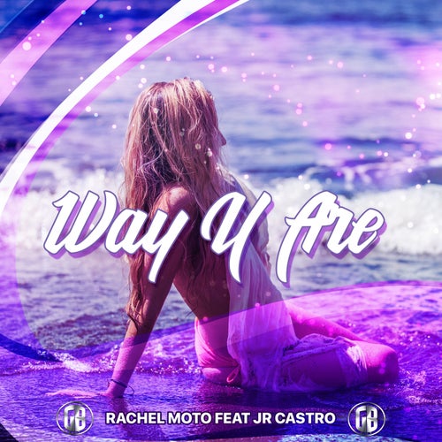 Way U Are (feat. JR Castro)