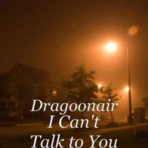 I Can't Talk To You