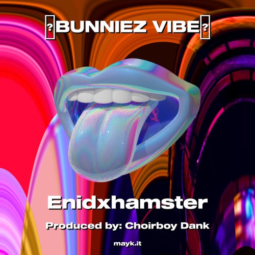 BUNNIEZ VIBE
