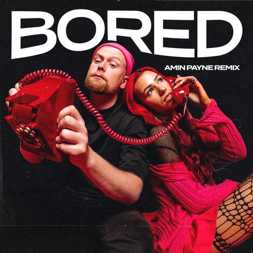 Bored (Amin Payne Remix)