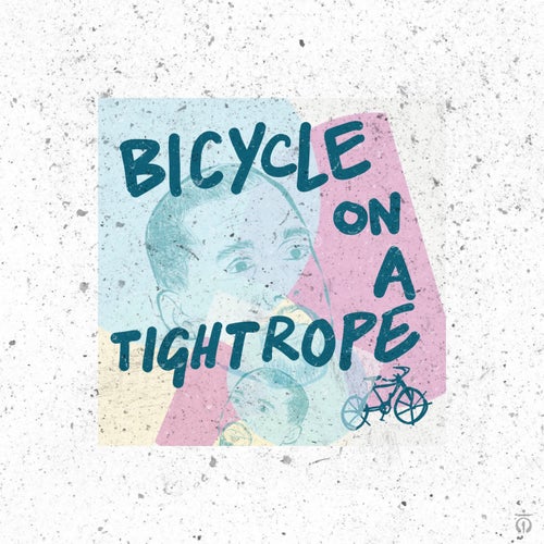 Bicycle on a Tightrope