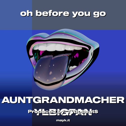 oh before you go